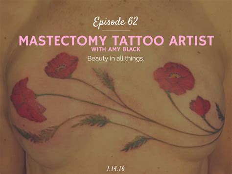 Mastectomy Tattoo Artist With Amy Black Half Hour Intern Podcast