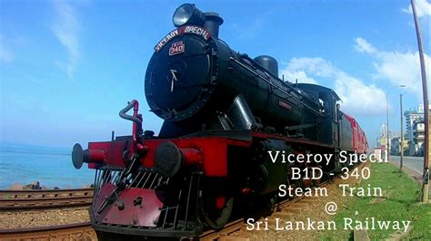 Viceroy Special B1d 340 Sri Lanka Railway Steam Train Youtube