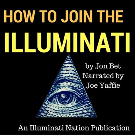 How To Join The Illuminati An Illuminati Nation Publication By Jon Bet