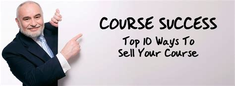 Course Success Top 10 Ways To Sell Your Course Juggernaut United
