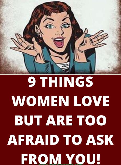 9 things women love but are too afraid to ask from you