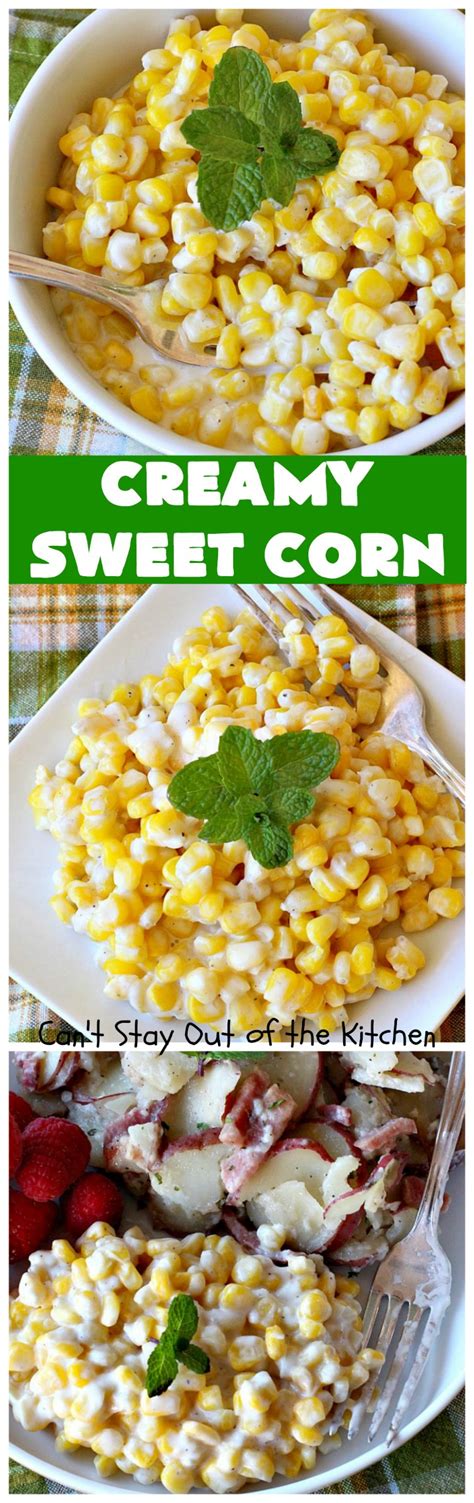 Creamy Sweet Corn Cant Stay Out Of The Kitchen