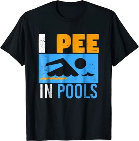I Pee In Pools T Shirtfunny Peeing In Pool Shirtfunny T Clothing Shoes And Jewelry