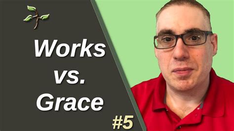 Works Vs Grace 5 The Foundation Of Salvation Youtube
