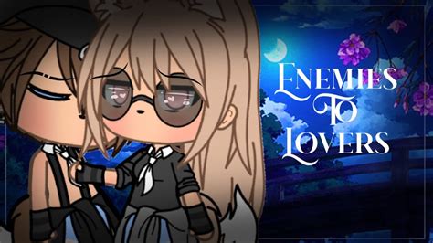 •enemies To Lovers• Inspired Gacha Life Mini Movie Glmm Youtube