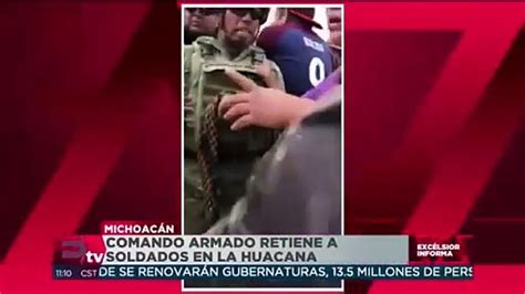 Desarman Y Retienen A Soldados En Michoacán Vídeo Dailymotion