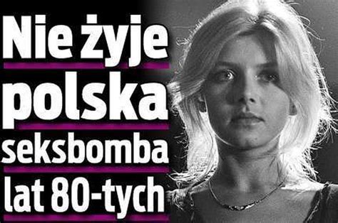 Nie żyje Polska Seksbomba Lat 80 Tych