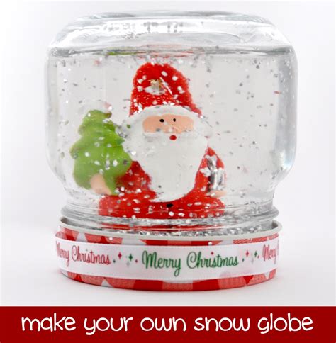 Make Your Own Christmas Snow Globe The Organised Housewife