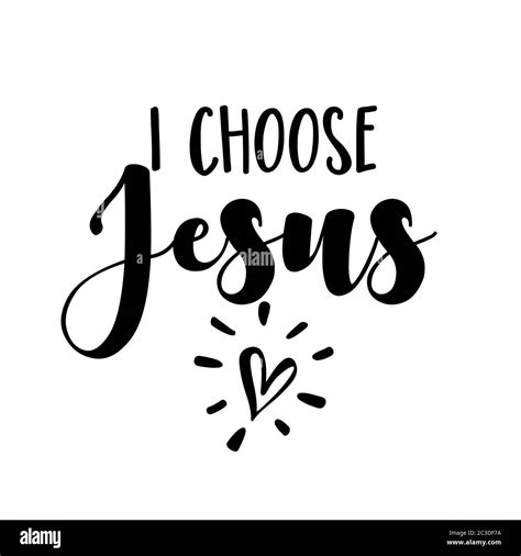 I Choose Jesus Hand Written Vector Calligraphy Lettering Text