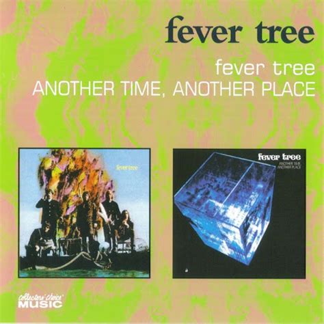 fever tree ~ 1968 ~ fever tree 1969 ~ another time another place oldish psych and prog