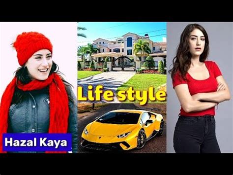 Hazal Kaya Life Style In Boyfriend Dateing Real Age Net