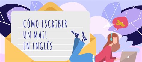 ⌨ Cómo Escribir Un Email En Inglés Elblogdeidiomases