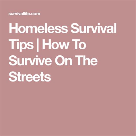 11 Homeless Survival Tips How To Survive On The Streets Survival