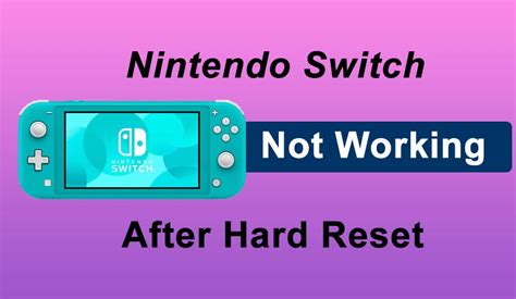 Fix Your Nintendo Switch Not Working After Hard Reset Speakersmag