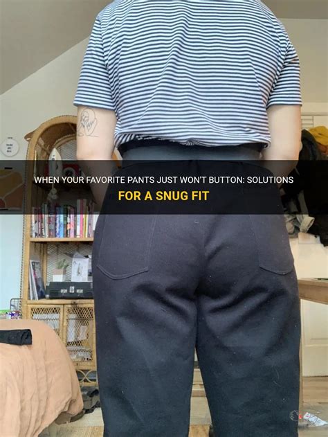 when your favorite pants just won t button solutions for a snug fit shunvogue