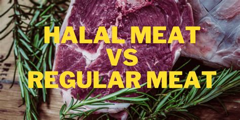 Halal Meat Vs Regular Meat What Is The Difference Wehalal
