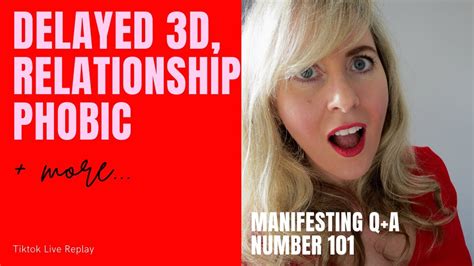 3d Reality Is Delayed Relationship Phobic Men And Moremanifesting Questions 101 Youtube