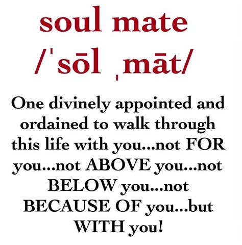 A Soul Mate Is Gods T To Usits A Physical Representation Of The