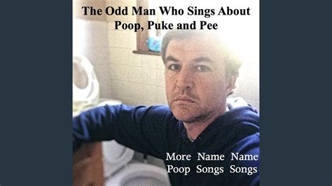 The Odd Man Who Sings About Poop Puke And Pee The Jillian Poop Song