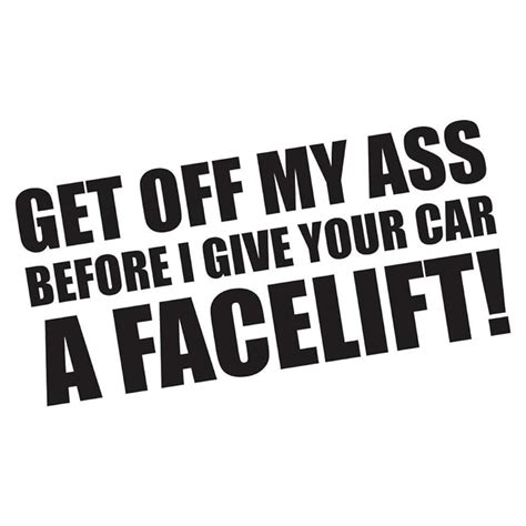 get off my ass funny bumper sticker vinyl decal car warning to tailgaters window decal amazon