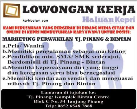 Saat ini kisel (koperasi telkomsel) kami membuka lowongan kerja terbaru pada bulan maret 2021. Lowongan Kerja Haluan Kepri Marketing Tanjung Pinang dan ...