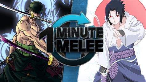One Minute Melee Roronoa Zoro Vs Sasuke Uchiha One Minute Melee