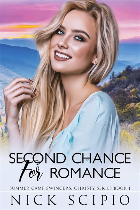 Second Chance For Romance Summer Camp Swingers Christy Series Book By Nick Scipio Goodreads
