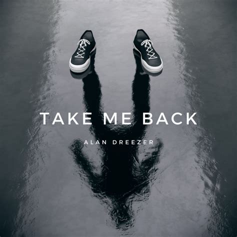 Take Me Back Bandcamp Exclusive Ep Alan Dreezer