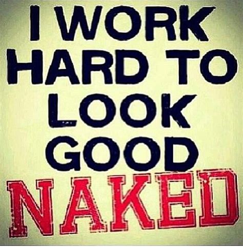Look Good Naked Body Motivation Weight Loss Motivation Workout Motivation Workout Ideas Stay