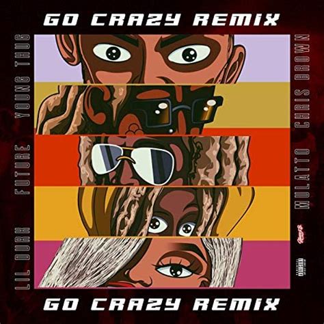 Go Crazy Remix De Chris Brown Feat Young Thug Future Lil Durk