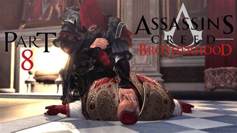 Assassin S Creed Brotherhood Walkthrough Part Youtube