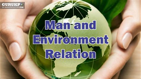⛔ the relationship between man and his environment relationship between men and the environment