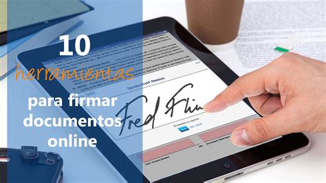 10 Herramientas Y Apps Para Firmar Documentos Online Sin Necesidad De