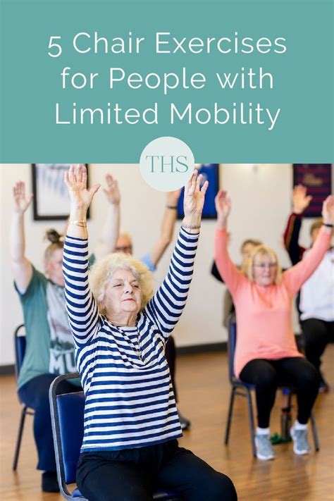 5 Chair Exercises For People With Limited Mobility The Health