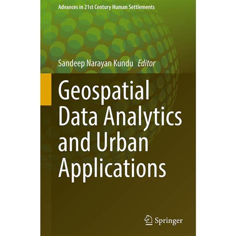 Geospatial Data Analytics And Urban Applications Advances In St