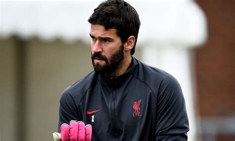 REVEALED Alisson Defied Doctors Order To Return Early For Liverpool
