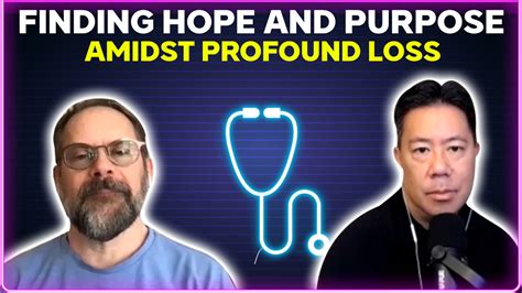 Finding hope and purpose amidst profound loss [PODCAST]