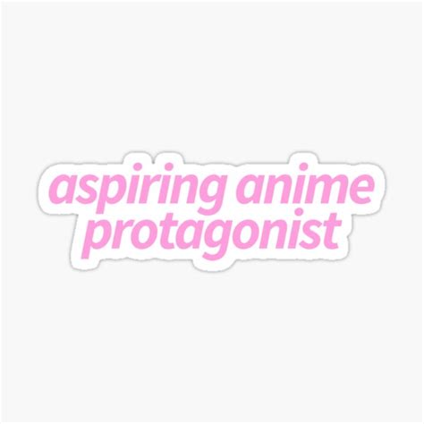 Aspiring Anime Protagonist Sticker For Sale By Jdouu Redbubble