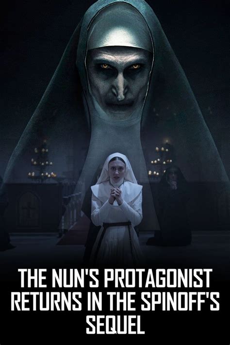 The Nuns Protagonist Returns In The Spinoffs Sequel Nuns