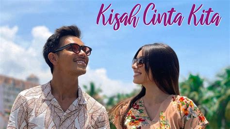 Aedy Ashraf And Amelia Henderson Kisah Cinta Kita Youtube