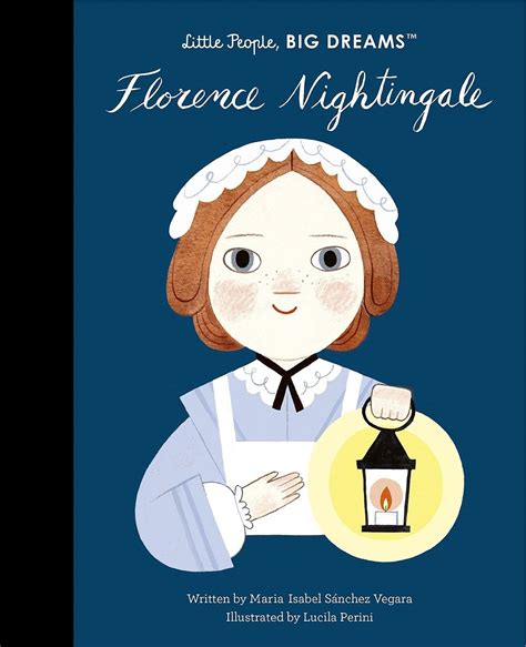 Florence Nightingale Little People Big Dreams A Mighty Girl