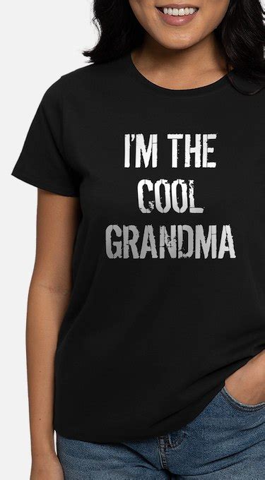 Cool Grandma T Shirts Shirts And Tees Custom Cool Grandma Clothing