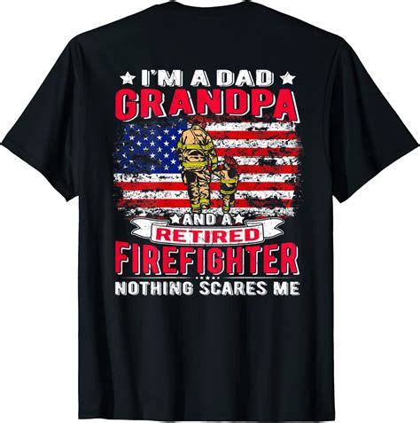 Mens Im Dad Grandpa And Retired Firefighter Nothing Scares