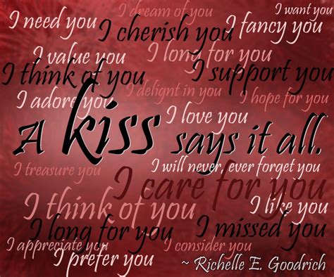 Quote By Richelle E Goodrich “a Kiss Says It All— I Like You I Love