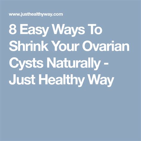 You can intend to plan how to treat breast cysts per supplements for breast cysts in vitamin d. 8 Easy Ways To Shrink Your Ovarian Cysts Naturally - Just ...