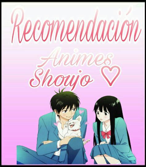 Recomendación10 Animes Shoujo ♡ Anime Amino