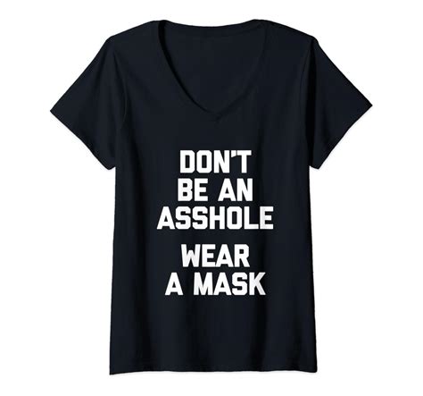 Womens Dont Be An Asshole Wear A Mask T Shirt Funny Saying V Neck T Shirt Clothing