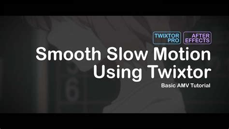 How To Create Smooth Slow Motion Using Twixtor After Effects Youtube