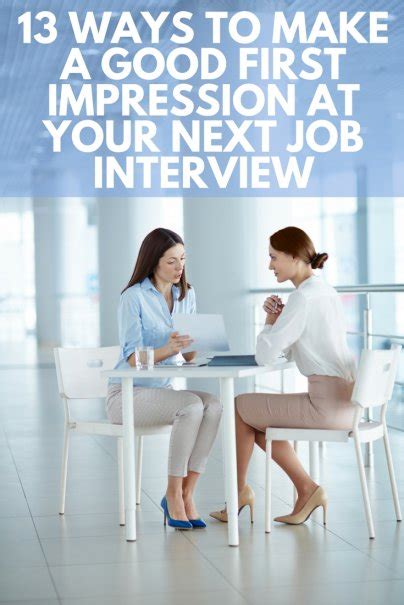 13 Ways To Make A Good First Impression At Your Next Job Interview