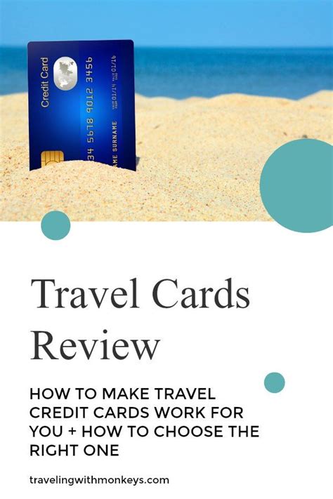 Making Travel Credit Cards Work For You And How To Choose One Travel